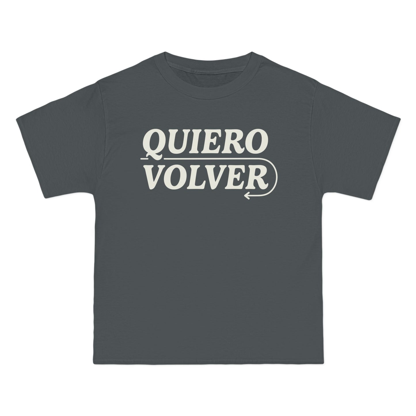 Quiero Volver Beefy-T®