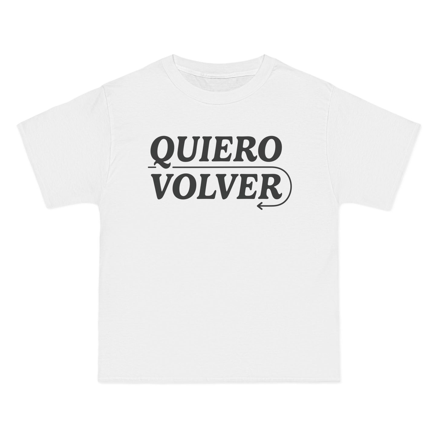 Quiero Volver Beefy-T®